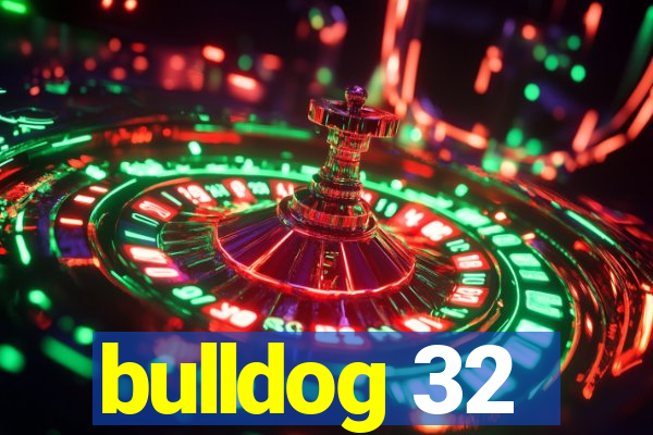 bulldog 32